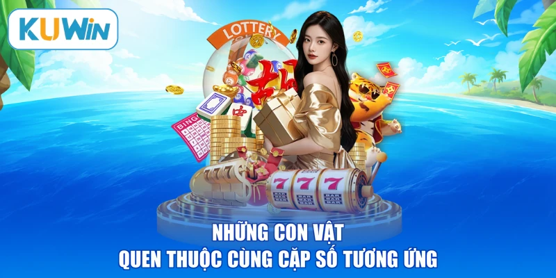 Những con vật quen thuộc cùng cặp số tương ứng
